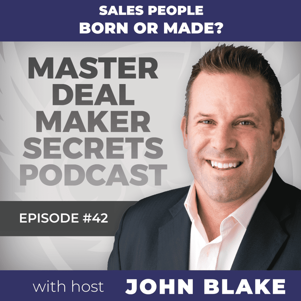 John Blake - Sales People: Born or Made?