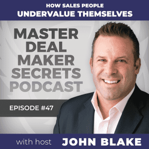 John Blake How Sales People Undervalue Themselves