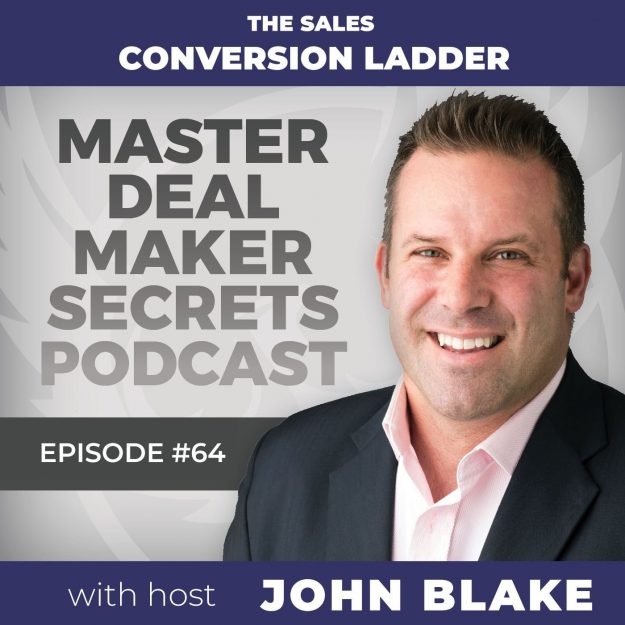 Blake-Episode064-TheSalesConversionLadder-image John Blake The Sales Conversion Ladder