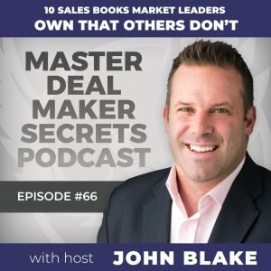 John Blake 10 Sales Books That Market Leaders Own that Others Don't