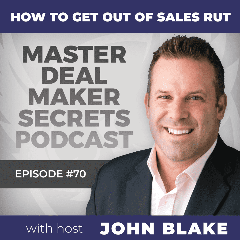 John Blake How to Get Out of a Sales Rut