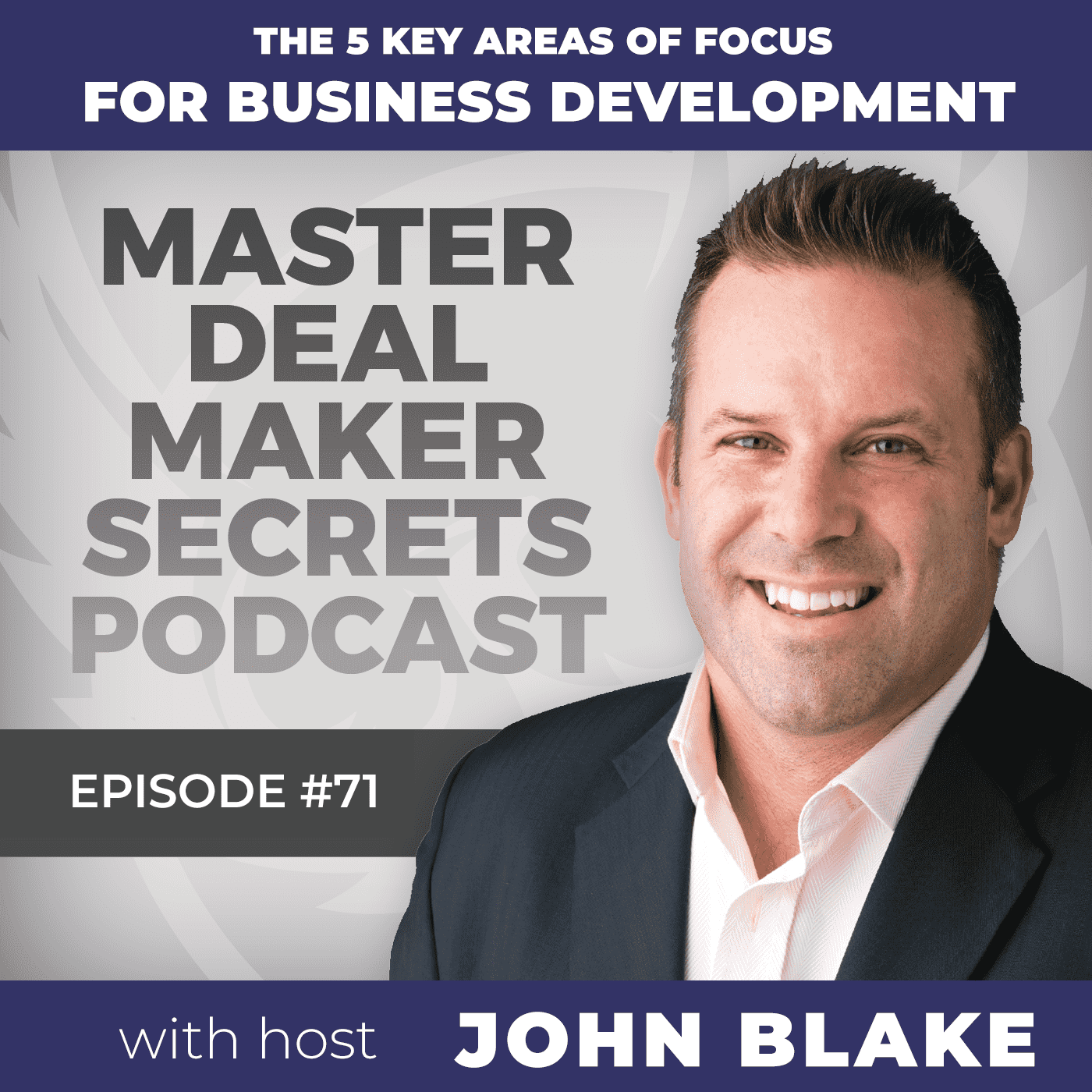 John Blake The 5 Key Areas of Focus for Business Development