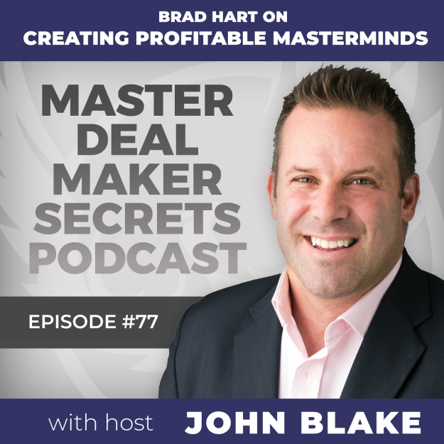Blake-Episode077-BradHartonCreatingProfitableMasterminds-goodimage John Blake Brad Hart on Creating Profitable Masterminds