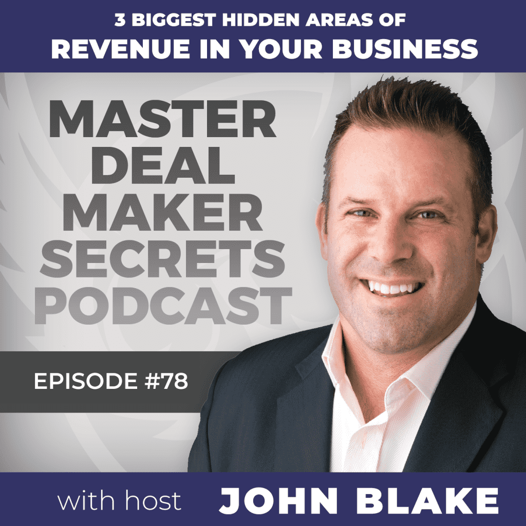 John Blake 3 Biggest Hidden Areas of Revenue in Your Business