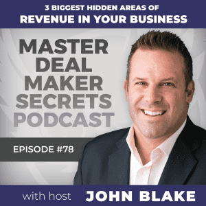 John Blake 3 Biggest Hidden Areas of Revenue in Your Business