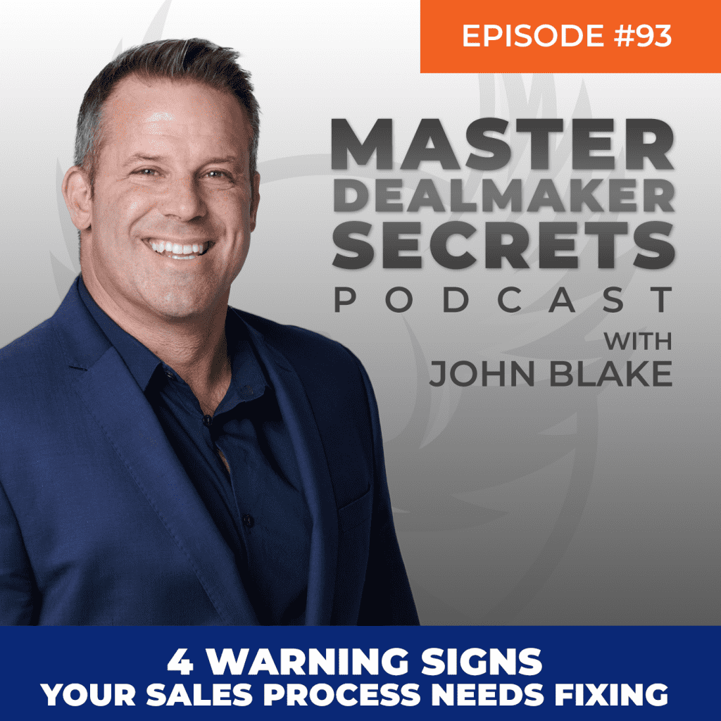 John Blake 4 Warning Signs Your Sales Process Needs Fixing