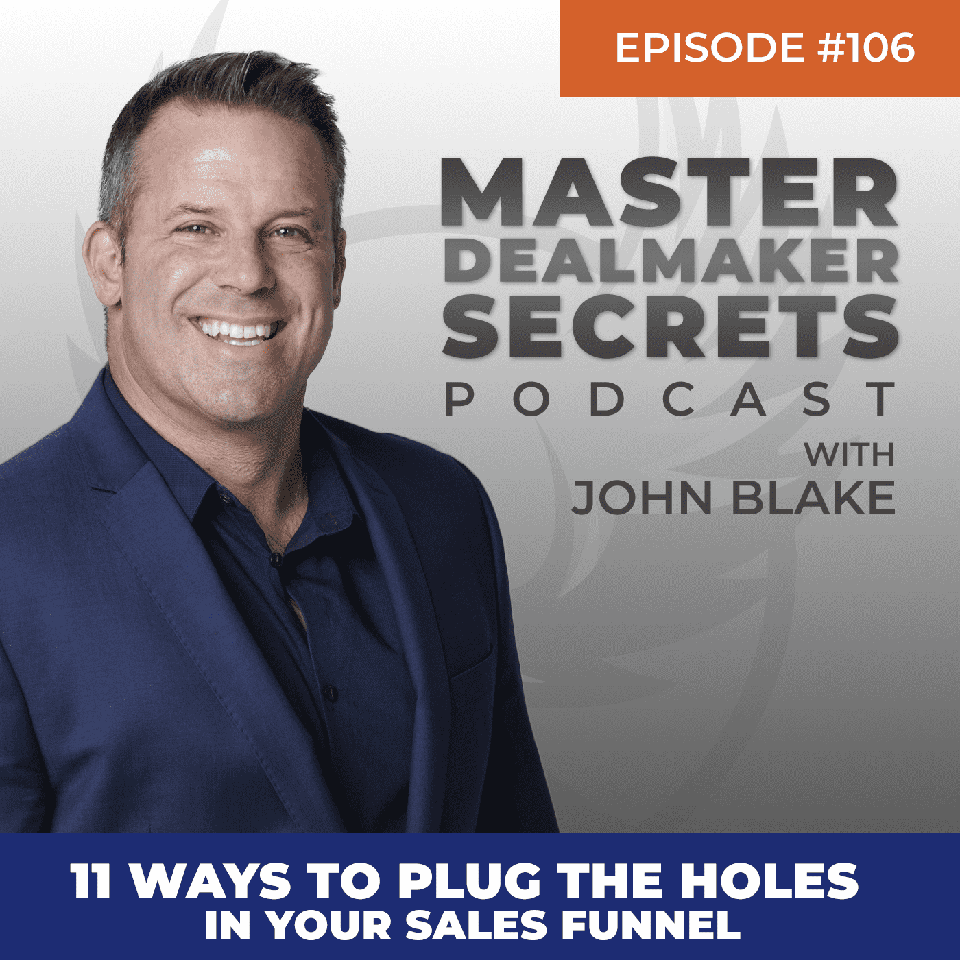 John Blake 11 Ways to Plug the Holes in Your Sales Funnel