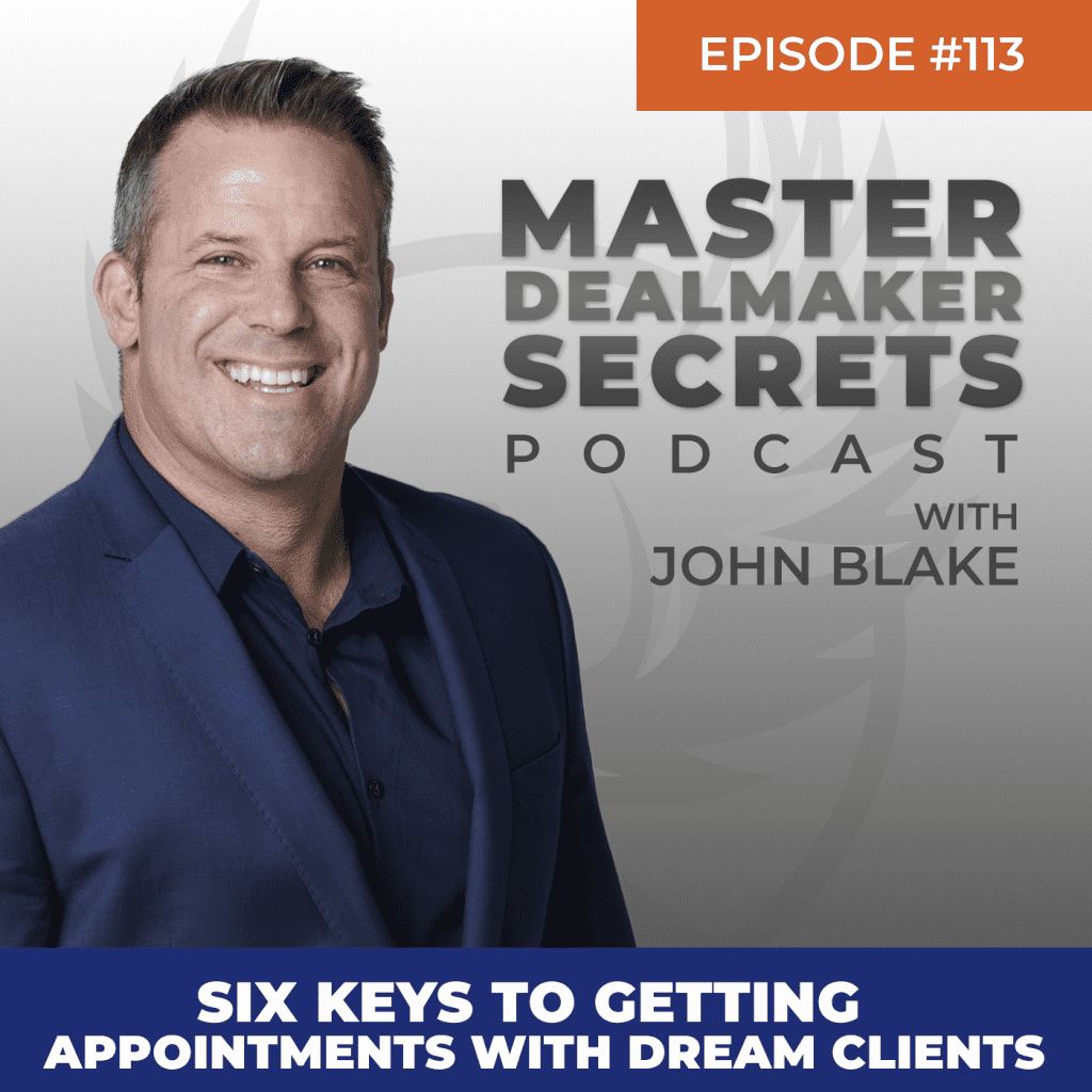 John Blake Six Keys to Getting Appointments With Clients