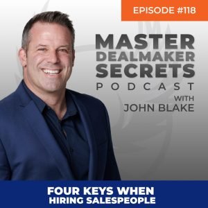 John Blake Four Keys When Hiring Salespeople