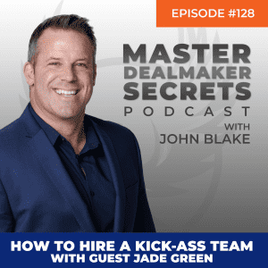 John Blake How to Hire a Kick-Ass Team