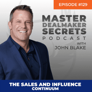 John Blake The Sales and Influence Continuum