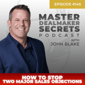 John Blake How to Stop Two Major Sales Objections