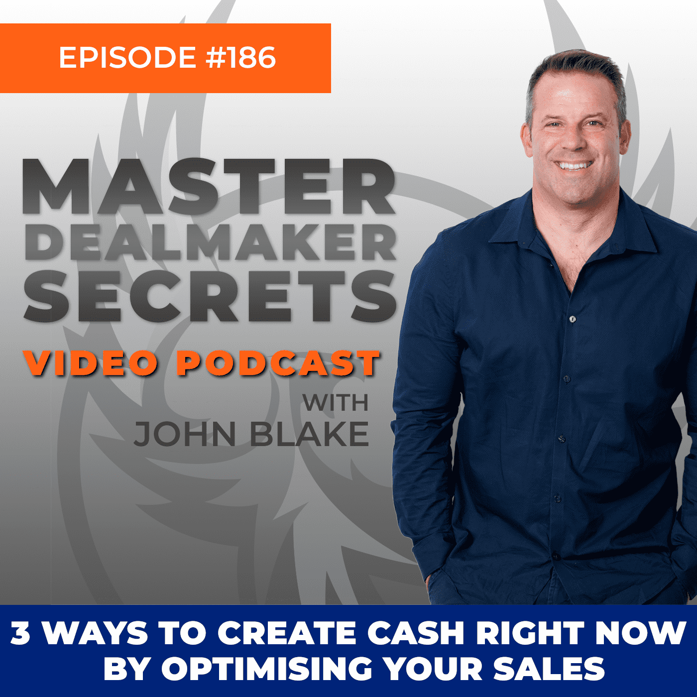 John Blake 3 Ways to Create Cash Right Now By Optimising Your Sales