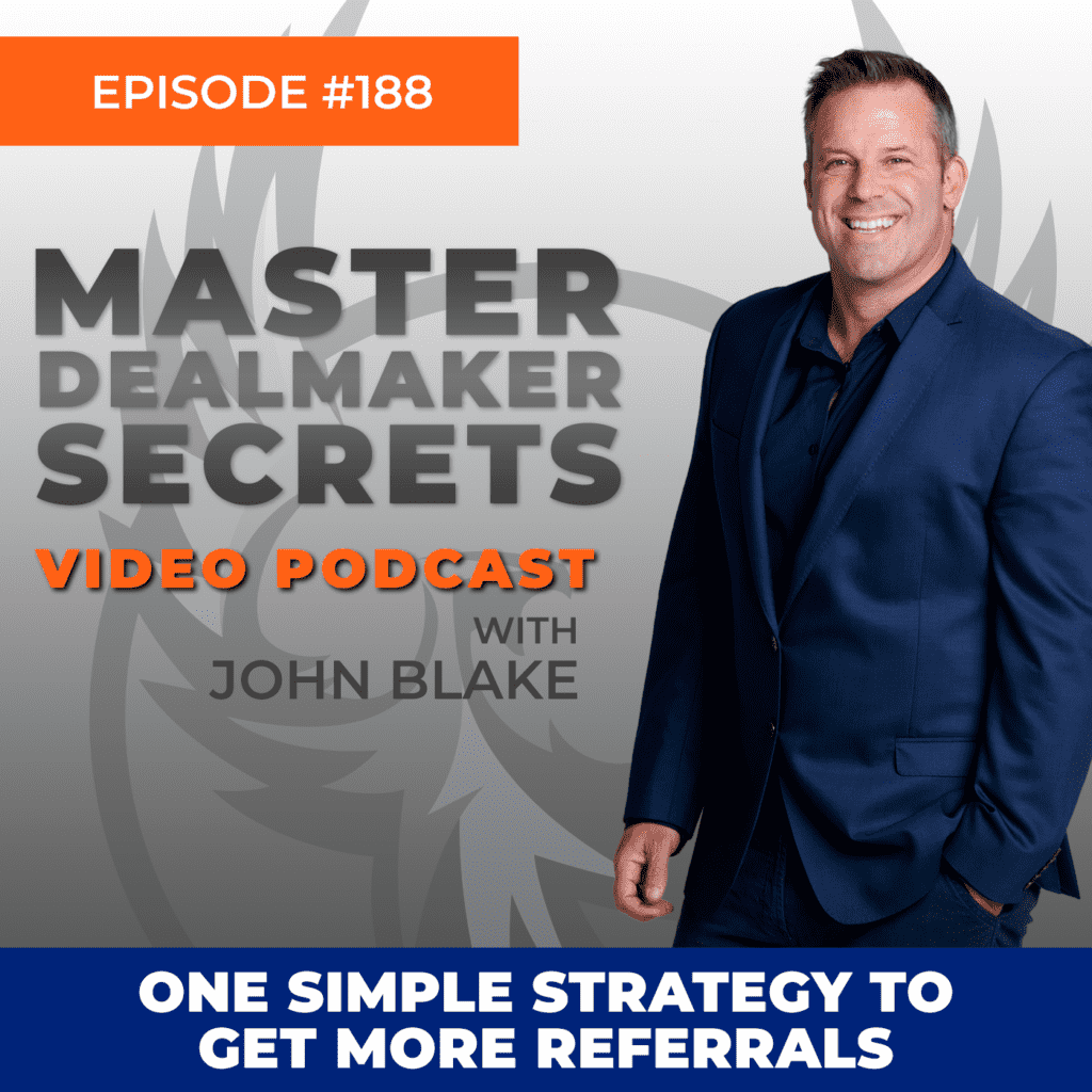 John Blake One Simple Strategy to Get More Referrals