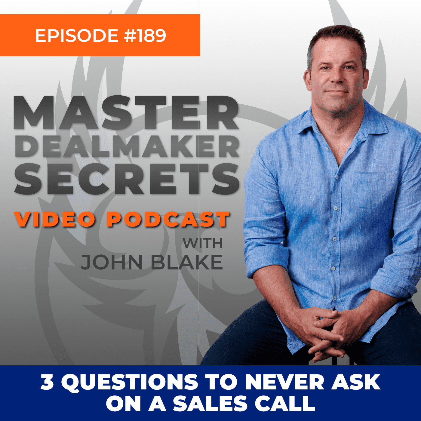 John Blake 3 Questions to Never Ask on a Sales Call