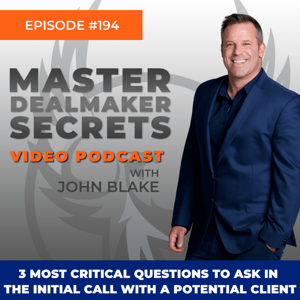 John Blake 3 Most Critical Questions to Ask in the Initial Call with a Potential Client
