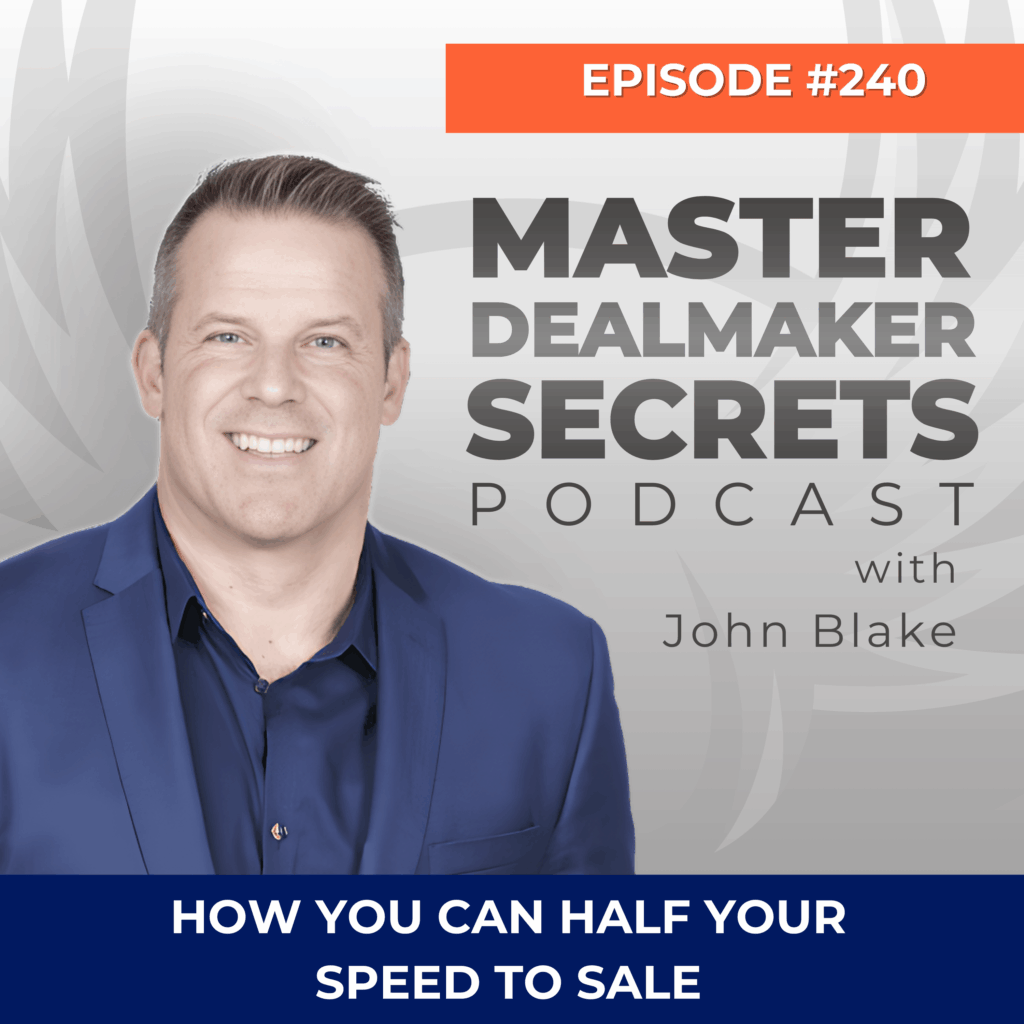 Episode 240 How You Can Half Your Speed To Sale
