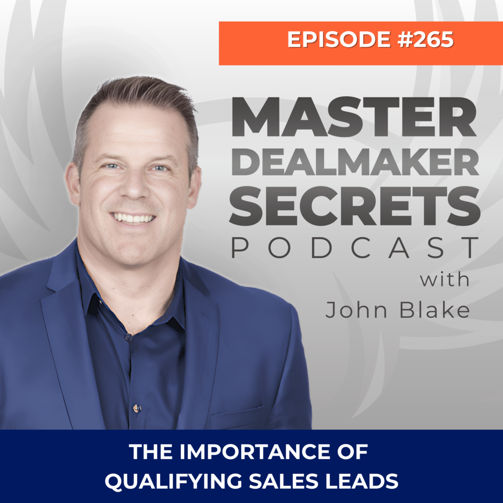 Episode 265 The Importance of Qualifying Sales Leads