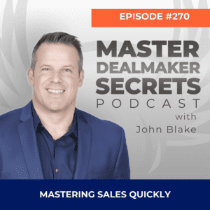 Episode 270 Mastering Sales Quickly